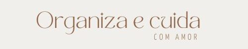 Organiza e cuida